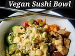 Vegan sushi bowl